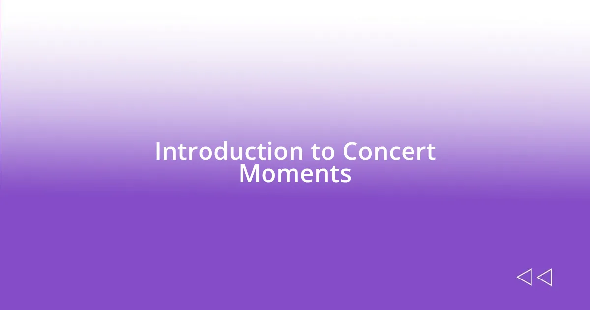 Introduction to Concert Moments