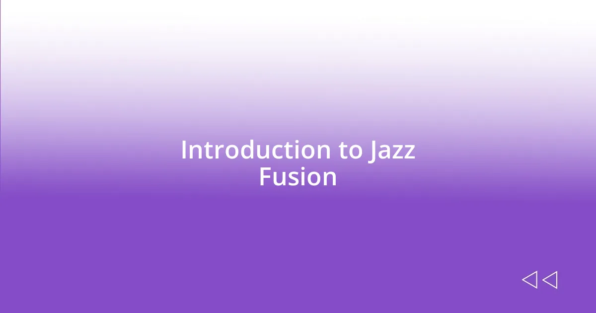 Introduction to Jazz Fusion