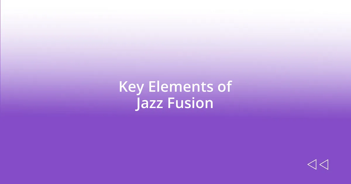 Key Elements of Jazz Fusion