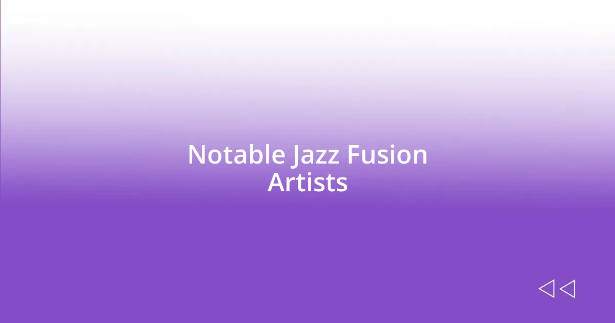 Notable Jazz Fusion Artists