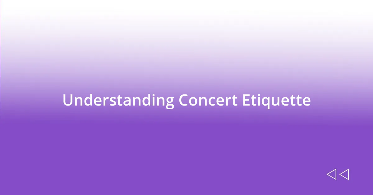 Understanding Concert Etiquette