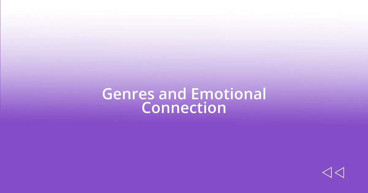 Genres and Emotional Connection