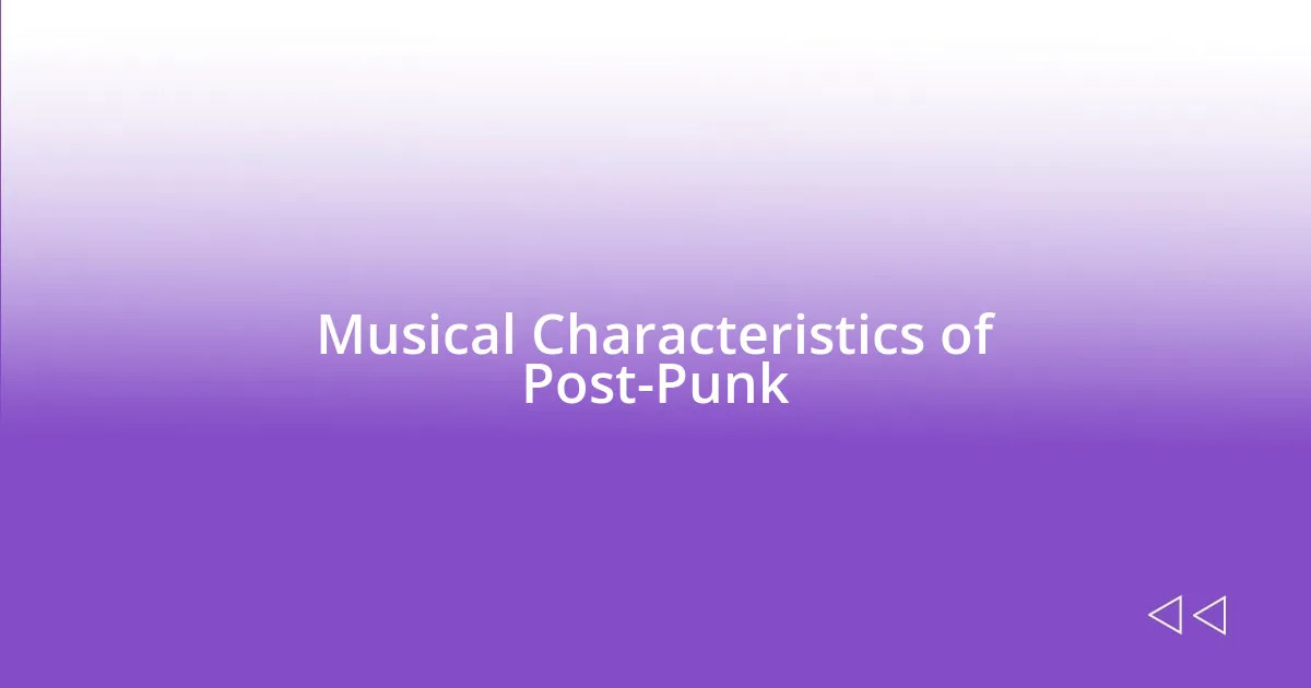 Musical Characteristics of Post-Punk