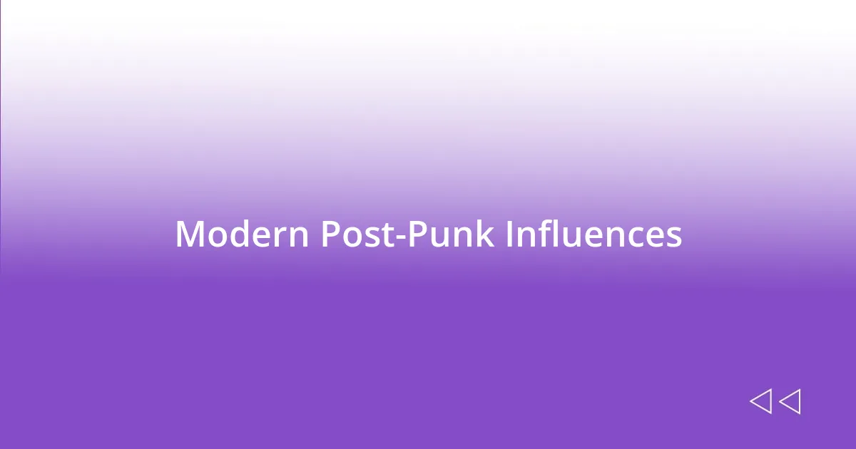 Modern Post-Punk Influences