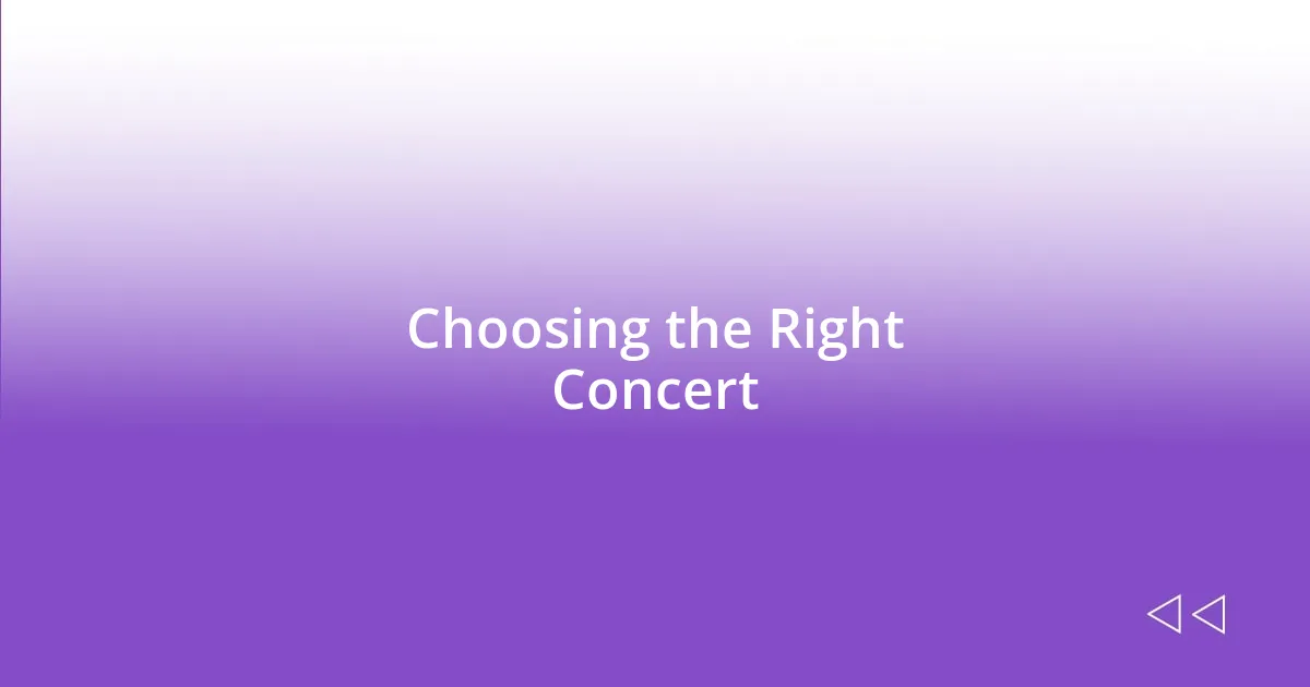 Choosing the Right Concert