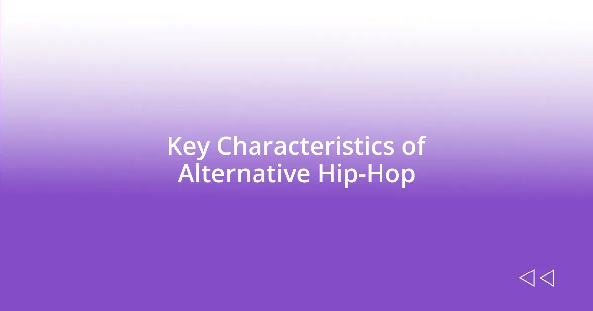 Key Characteristics of Alternative Hip-Hop