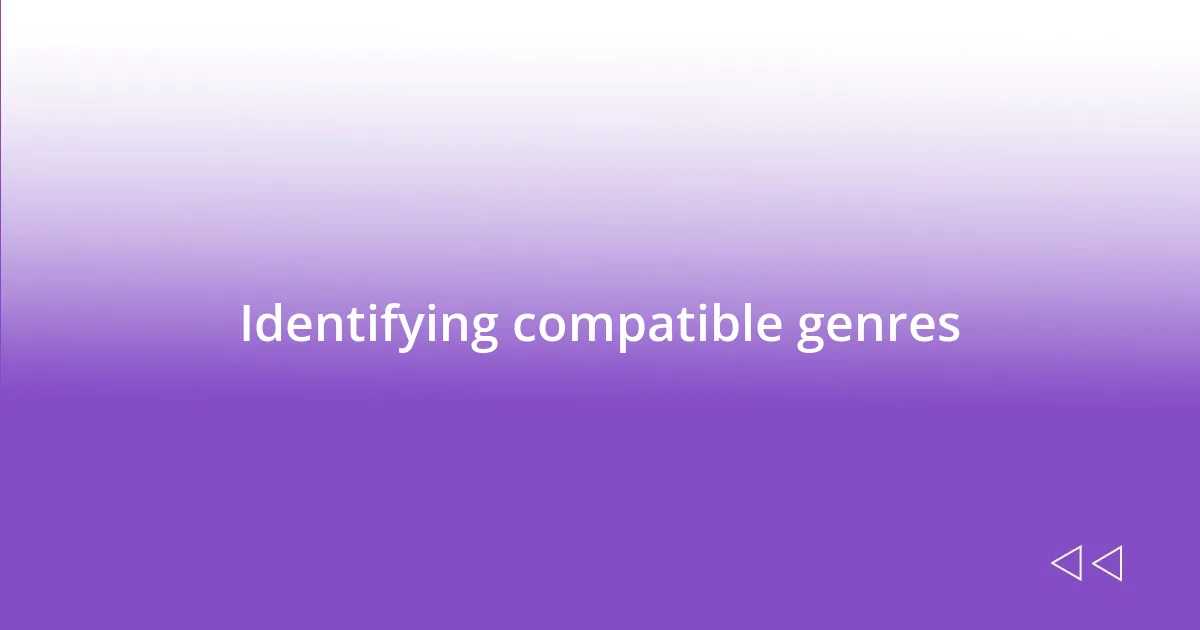 Identifying compatible genres