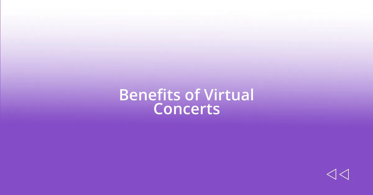 Benefits of Virtual Concerts