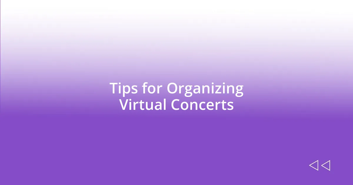 Tips for Organizing Virtual Concerts