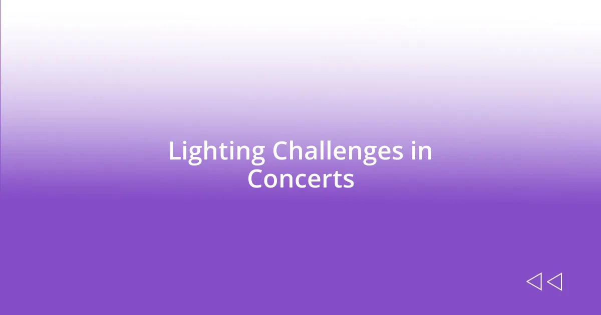 Lighting Challenges in Concerts