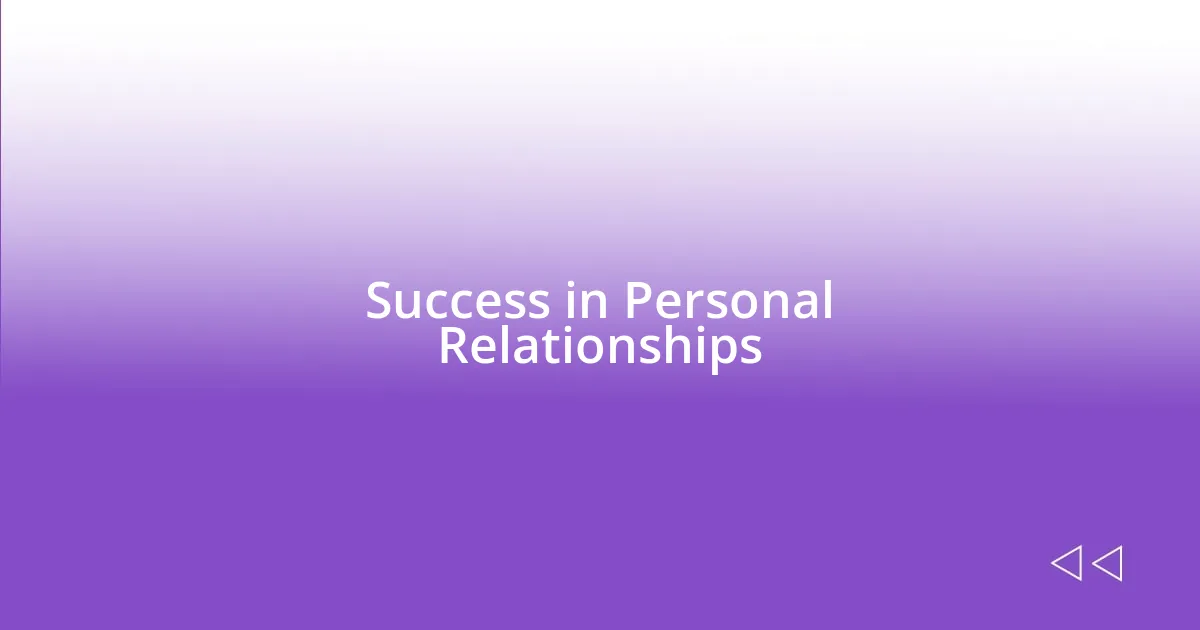 Success in Personal Relationships