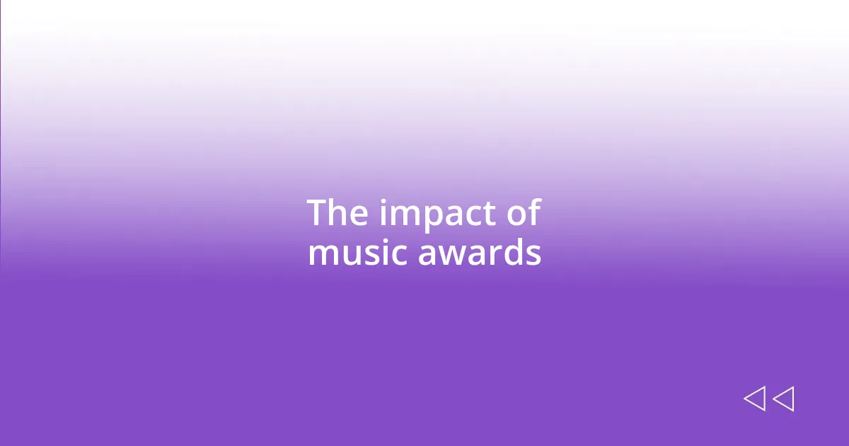 The impact of music awards