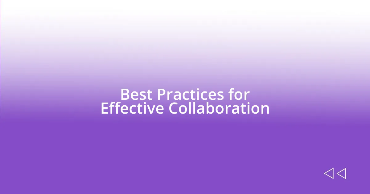 Best Practices for Effective Collaboration