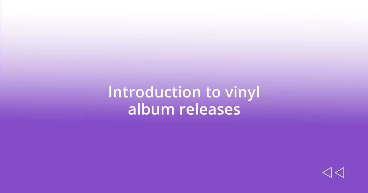 Introduction to vinyl album releases