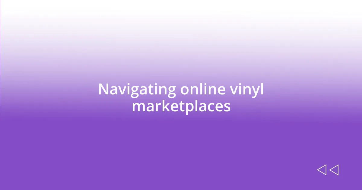 Navigating online vinyl marketplaces