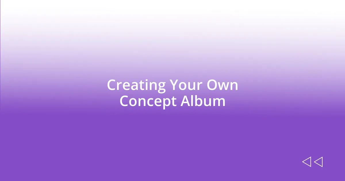 Creating Your Own Concept Album