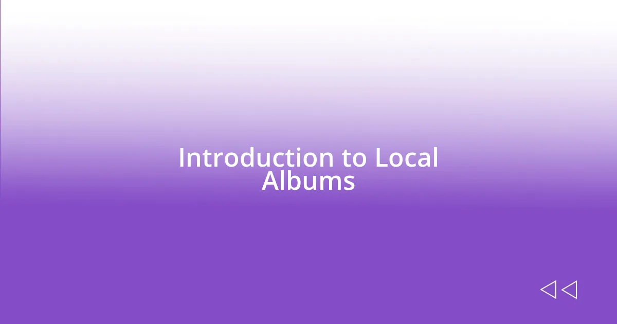 Introduction to Local Albums