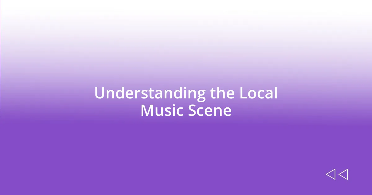 Understanding the Local Music Scene