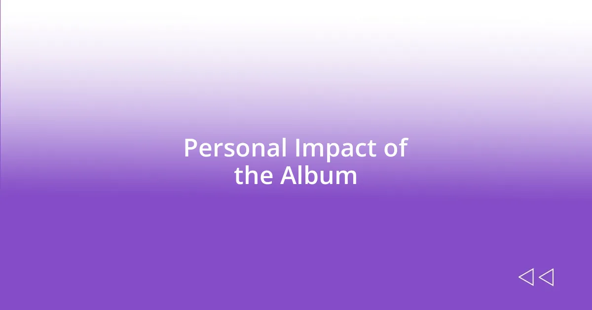 Personal Impact of the Album