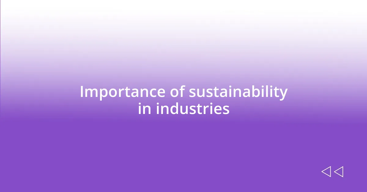 Importance of sustainability in industries