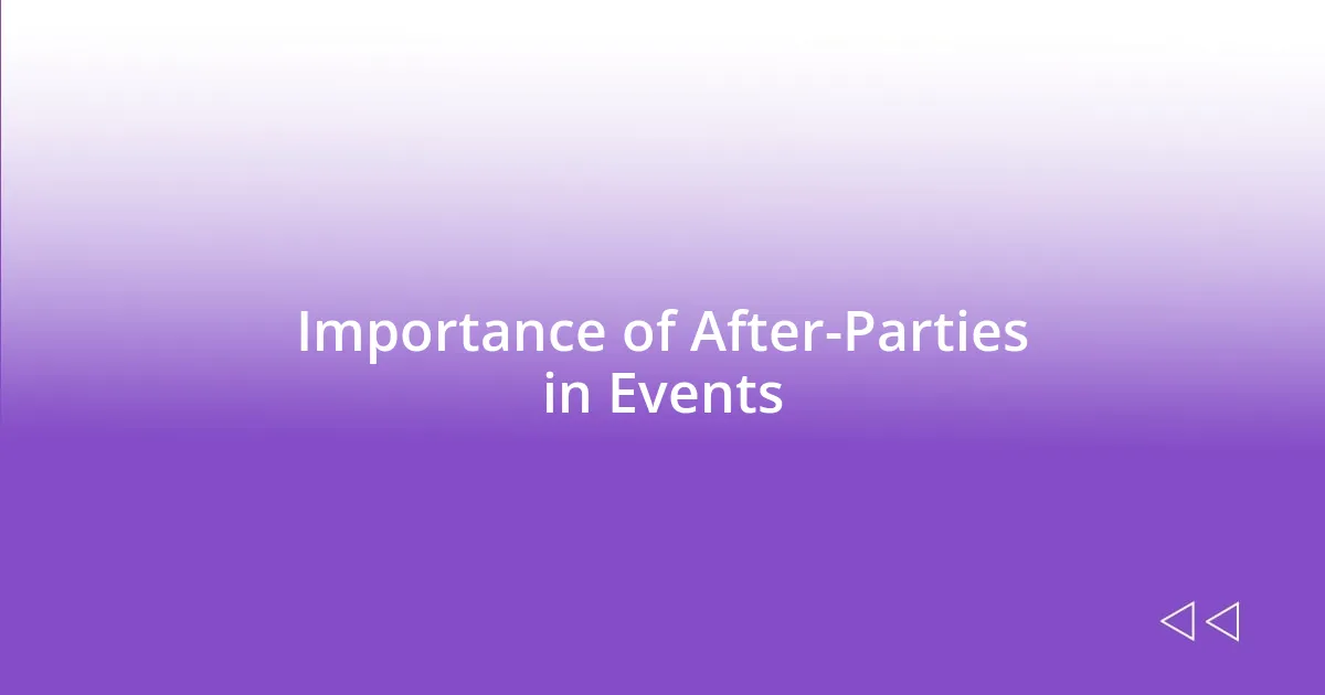 Importance of After-Parties in Events