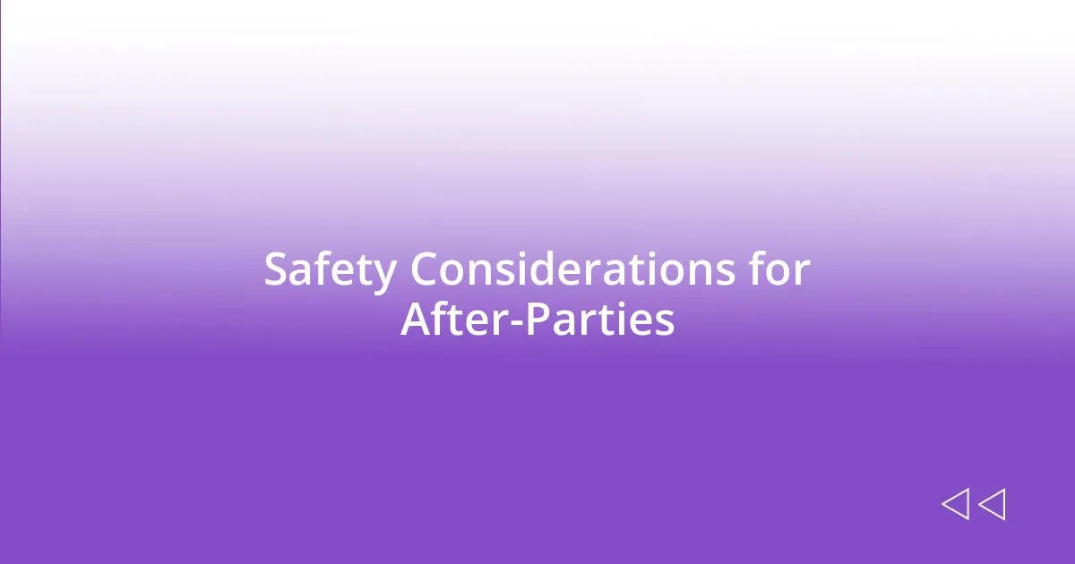 Safety Considerations for After-Parties