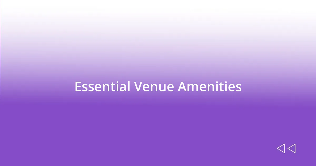 Essential Venue Amenities