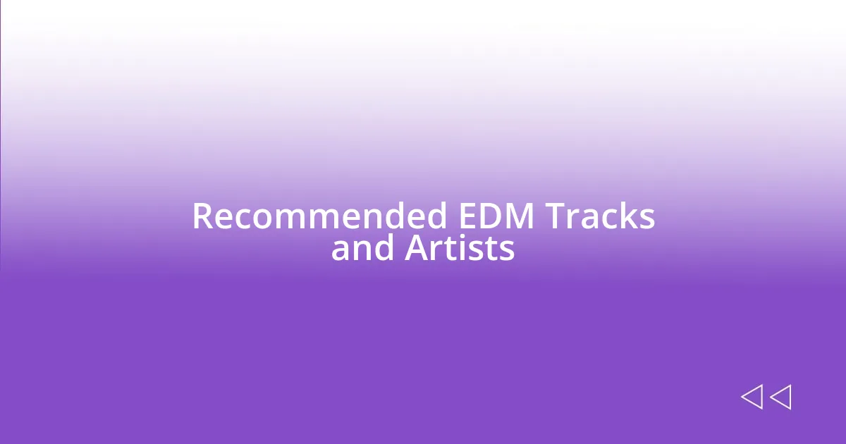 Recommended EDM Tracks and Artists