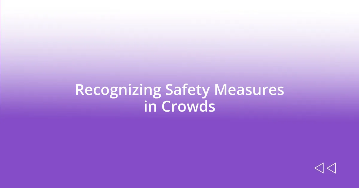 Recognizing Safety Measures in Crowds