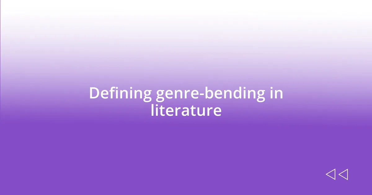 Defining genre-bending in literature