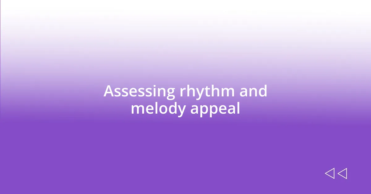 Assessing rhythm and melody appeal